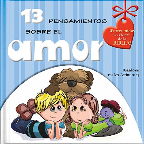 9781632640567: 13 Pensamientos Sobre El Amor: Sabidura de la Biblia y diversin para hoy! (Grandes conceptos para pequeos pensadores) (Spanish Edition)