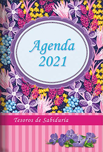 Imagen de archivo de 2021 Agenda - Tesoros de Sabidura - Flores Silvestres: Con Un Pensamiento Motivador O Un Versculo de la Biblia Para Cada Da del Año a la venta por ThriftBooks-Dallas