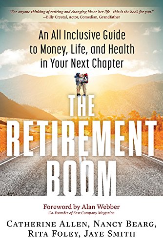 9781632650160: The Retirement Boom: An All Inclusive Guide to Money, Life, and Health in Your Next Chapter