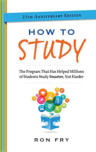 Imagen de archivo de How to Study, 25th Anniversary Edition (Ron Fry's How to Study Program) a la venta por HPB Inc.