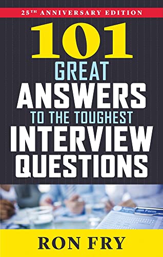 Imagen de archivo de 101 Great Answers to the Toughest Interview Questions, 25th Anniversary Edition a la venta por SecondSale