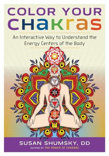 Stock image for Color Your Chakras: An Interactive Way to Understand the Energy C for sale by Hawking Books