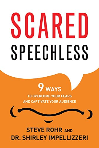 Stock image for Scared Speechless: 9 Ways to Overcome Your Fears and Captivate Your Audience for sale by SecondSale