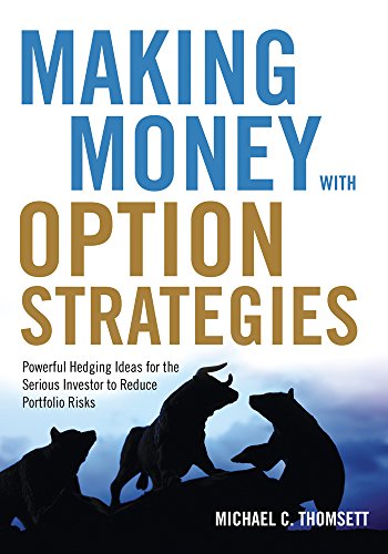 Stock image for Making Money with Option Strategies: Powerful Hedging Ideas for the Serious Investor to Reduce Portfolio Risks for sale by BooksRun