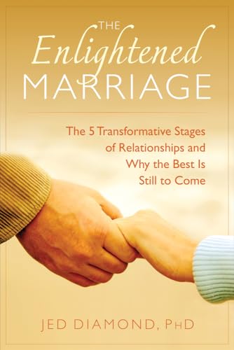 Beispielbild fr The Enlightened Marriage: The 5 Transformative Stages of Relationships and Why the Best Is Still to Come zum Verkauf von Revaluation Books
