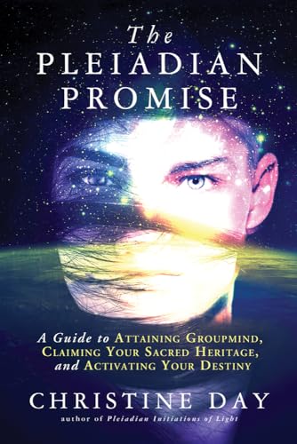 Beispielbild fr The Pleiadian Promise: A Guide to Attaining Groupmind, Claiming Your Sacred Heritage, and Activating Your Destiny zum Verkauf von Monster Bookshop