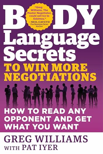 Stock image for Body Language Secrets to Win More Negotiations : How to Read Any Opponent and Get What You Want for sale by Better World Books: West