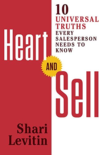 Imagen de archivo de Heart and Sell: 10 Universal Truths Every Salesperson Needs to Know a la venta por Goodwill of Colorado