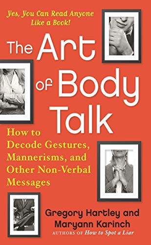 Beispielbild fr The Art of Body Talk : How to Decode Gestures, Mannerisms, and Other Non-Verbal Messages zum Verkauf von Better World Books