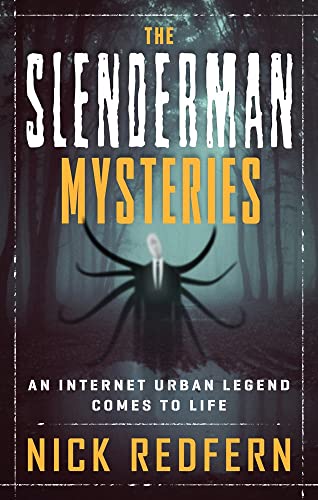 Stock image for The Slenderman Mysteries: An Internet Urban Legend Comes to Life for sale by ThriftBooks-Dallas