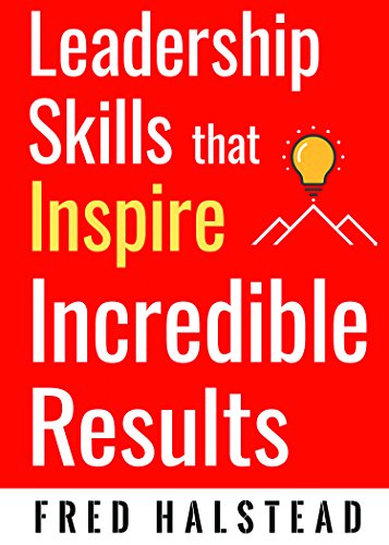 Imagen de archivo de Leadership Skills that Inspire Incredible Results a la venta por Goodwill of Colorado