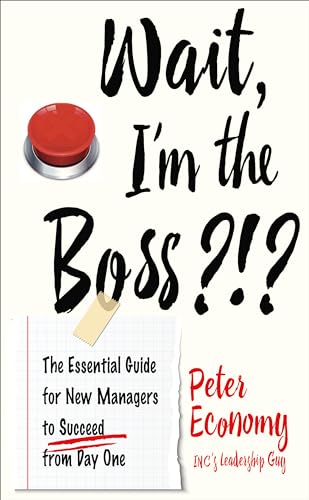 Beispielbild fr Wait, Im the Boss?!?: The Essential Guide for New Managers to Succeed from Day One zum Verkauf von Goodwill of Colorado