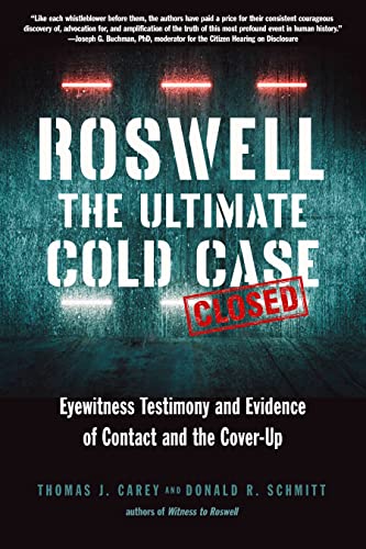 Beispielbild fr Roswell: the Ultimate Cold Case : Eyewitness Testimony and Evidence of Contact and the Cover-Up zum Verkauf von Better World Books