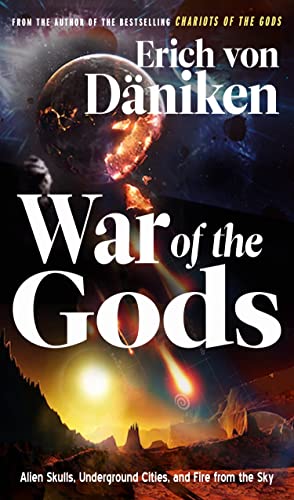 Stock image for War of the Gods: Alien Skulls, Underground Cities, and Fire from the Sky (Erich Von Daniken Library) for sale by AwesomeBooks