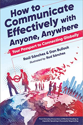 Beispielbild fr How to Communicate Effectively with Anyone, Anywhere : Your Passport to Connecting Globally zum Verkauf von Better World Books