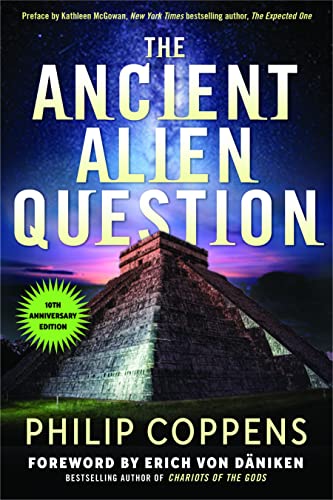 Beispielbild fr Ancient Alien Question, 10th Anniversary Edition: An Inquiry Into the Existence, Evidence, and Influence of Ancient Visitors zum Verkauf von Books From California