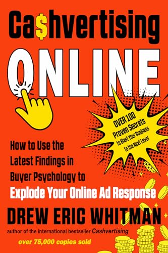 Stock image for Cashvertising Online: How to Use the Latest Findings in Buyer Psychology to Explode Your Online Ad Response (Cashvertising Series) for sale by Zoom Books Company