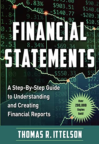Beispielbild fr Financial Statements: A Step-by-Step Guide to Understanding and Creating Financial Reports (Over 200,000 copies sold!) zum Verkauf von Wonder Book