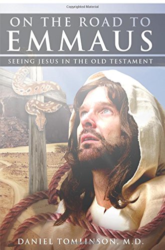 Stock image for On the Road to Emmaus: Seeing Jesus in the Old Testament for sale by ThriftBooks-Dallas