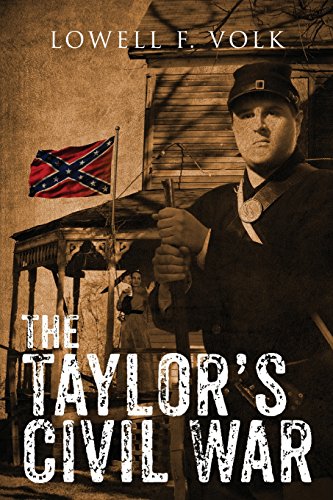 Stock image for The Taylor's Civil War Lowell F. Volk for sale by Turtlerun Mercantile