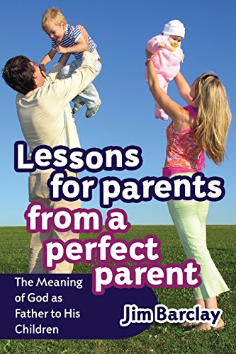 Stock image for Lessons for Parents From a Perfect Parent for sale by Lucky's Textbooks