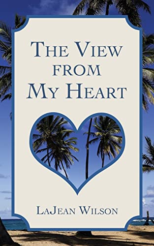 Stock image for The View from My Heart for sale by Lakeside Books