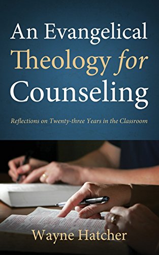 Stock image for An Evangelical Theology for Counseling for sale by Lakeside Books