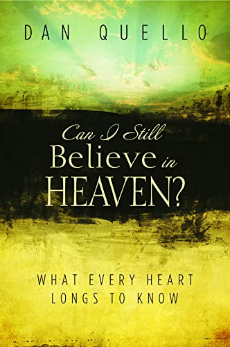 Imagen de archivo de Can I Still Believe in Heaven?: What Every Heart Longs to Know a la venta por St Vincent de Paul of Lane County