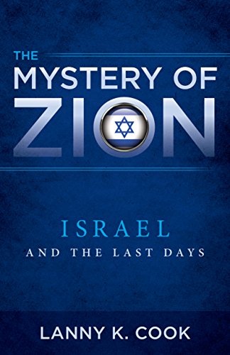 Stock image for The Mystery of Zion: Israel and the Last Days for sale by SecondSale
