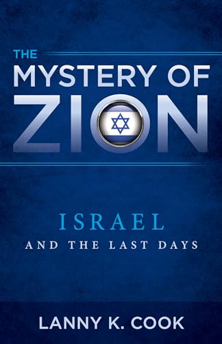 Stock image for The Mystery of Zion: Israel and the Last Days for sale by SecondSale