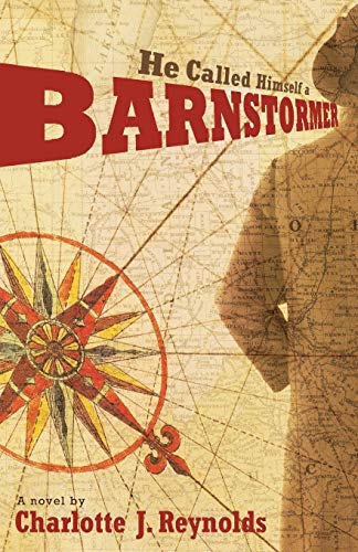 Stock image for He Called Himself a Barnstormer for sale by Bookmonger.Ltd