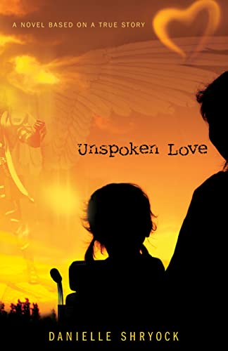 Beispielbild fr Unspoken Love: A Novel Based on a True Story zum Verkauf von SecondSale