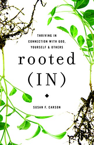 Beispielbild fr Rooted (IN): Thriving in Connection with God, Yourself, and Others zum Verkauf von SecondSale