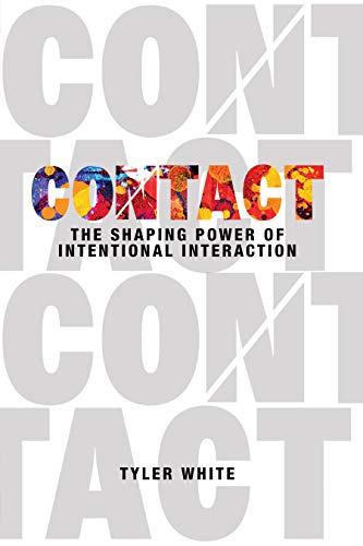 Stock image for Contact: The Shaping Power of Intentional Interaction for sale by Chiron Media