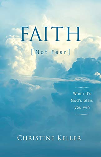 Stock image for FAITH Not Fear: When It's God's Plan, You Win for sale by HPB-Red