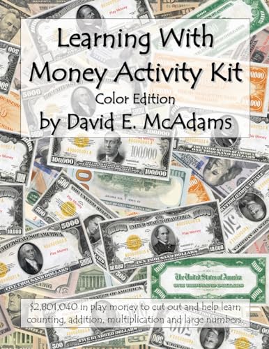 Imagen de archivo de Learning With Money Activity Kit: $2,801,040 in play money to cut out and help learn counting, addition, multiplication and large numbers. a la venta por GreatBookPrices