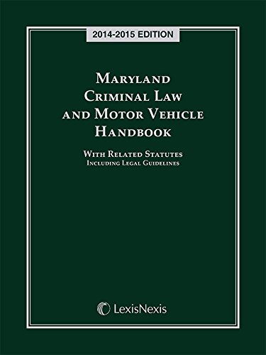 9781632815750: Maryland Criminal Law and Motor Vehicle Handbook (2014-2015)