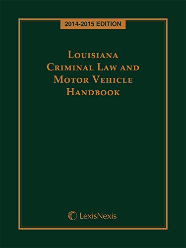 9781632818133: Louisiana Criminal Law and Motor Vehicle Handbook, 2014-2015 Edition