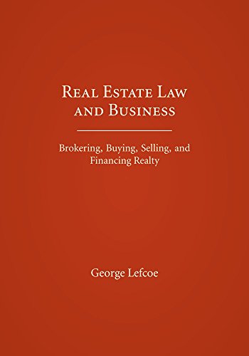 Stock image for Real Estate Law and Business: Brokering, Buying, Selling, and Financing Realty for sale by Textbooks_Source
