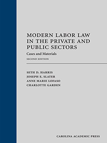 Beispielbild fr Modern Labor Law in the Private and Public Sectors: Cases and Materials zum Verkauf von GF Books, Inc.