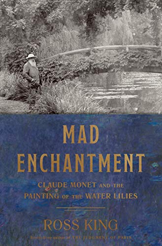 Stock image for Mad Enchantment : Claude Monet and the Painting of the Water Lilies for sale by Better World Books