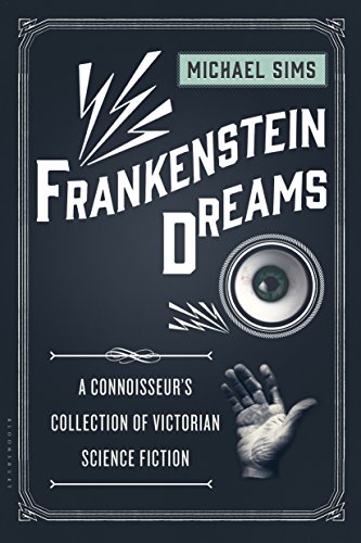 Stock image for Frankenstein Dreams : A Connoisseur's Collection of Victorian Science Fiction for sale by Better World Books