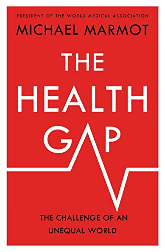 Beispielbild fr The Health Gap: The Challenge of an Unequal World zum Verkauf von Your Online Bookstore