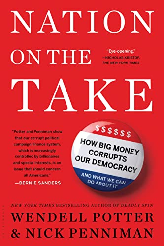 Beispielbild fr Nation on the Take: How Big Money Corrupts Our Democracy and What We Can Do About It zum Verkauf von St Vincent de Paul of Lane County