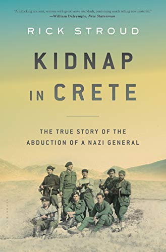 Stock image for Kidnap in Crete : The True Story of the Abduction of a Nazi General for sale by Better World Books