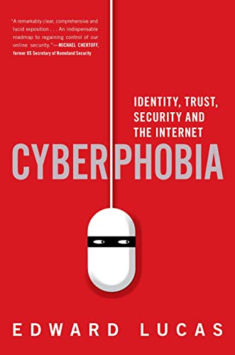 9781632862273: Cyberphobia: Identity, Trust, Security and the Internet