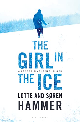 9781632862976: The Girl in the Ice (Konrad Simonsen Thriller)