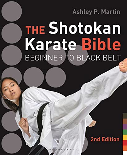 Stock image for The Shotokan Karate Bible 2nd edition: Beginner to Black Belt for sale by SecondSale