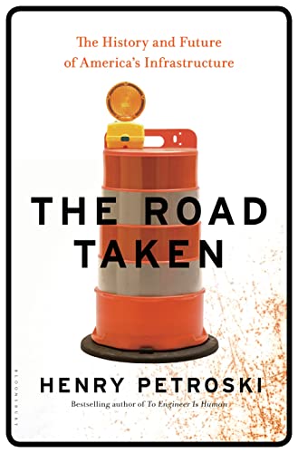 9781632863607: The Road Taken: The History and Future of America's Infrastructure