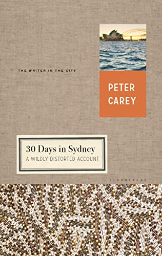 Beispielbild fr 30 Days in Sydney: A Wildly Distorted Account (Writer and the City) zum Verkauf von WorldofBooks